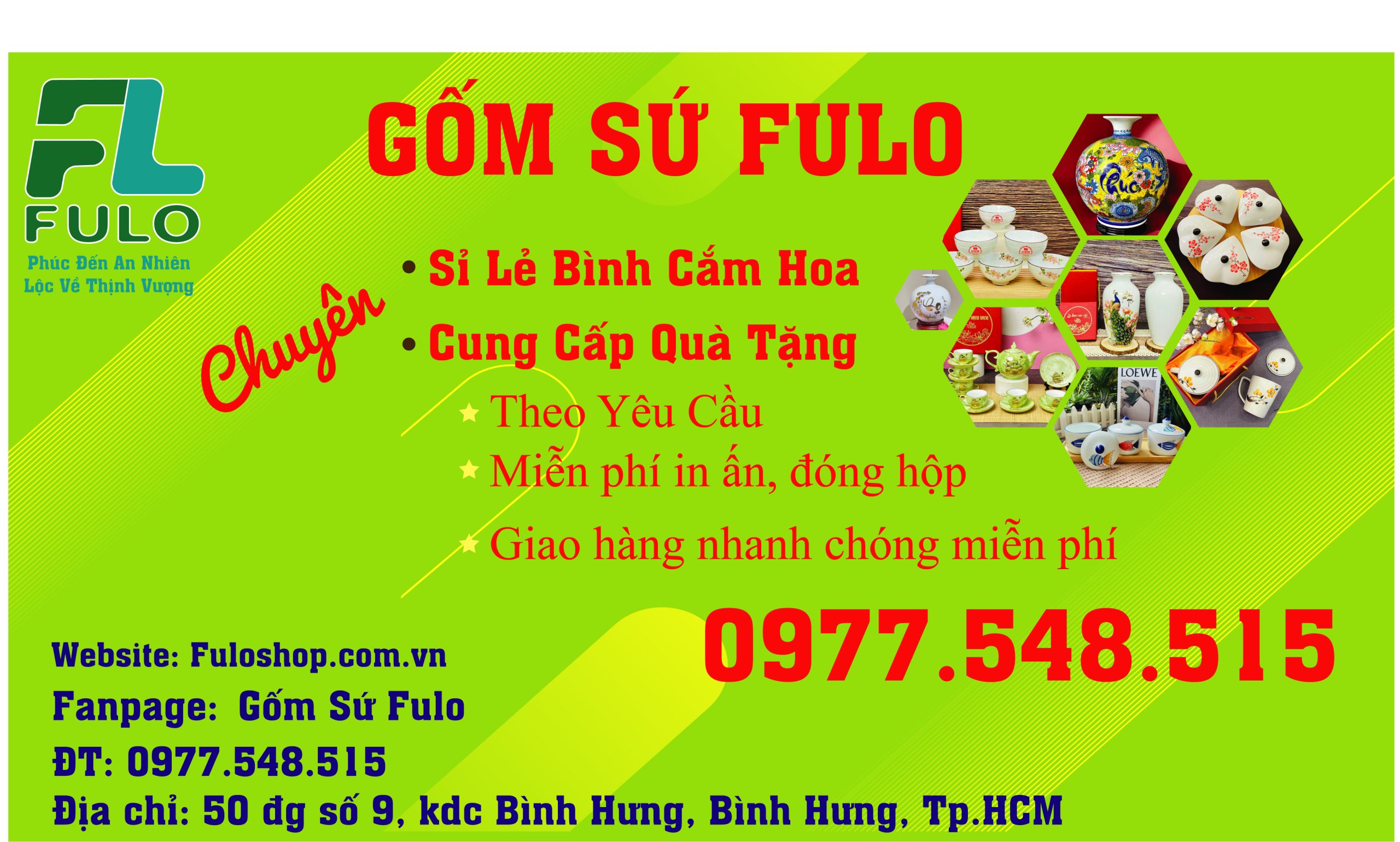 QUÀ TẶNG GỐM SỨ FULO – GIẢI PHÁP TẶNG QUÀ Ý NGHĨA & ĐẲNG CẤP ✨ Bạn đang tìm nơi cung cấp quà tặng doanh nghiệp, quà sự kiện, quà tri ân khách hàng vừa đẹp, vừa sang trọng lại ý nghĩa? 👉 FULO chính là lựa chọn bạn không nên bỏ qua! 💠 Vì sao chọn FULO? ✔️ Gốm sứ Bát Tràng chính hãng – mẫu mã đa dạng: bình hoa, bộ ấm trà, chén bát, bình phong thủy, bình hút lộc... ✔️ Nhận thiết kế theo yêu cầu, in logo – khẳng định thương hiệu doanh nghiệp. ✔️ Giá tận xưởng – cam kết rẻ, đẹp, chất lượng. ✔️ Dịch vụ chuyên nghiệp – giao hàng tận nơi, đóng gói quà tặng chỉnh chu, sang trọng. 🎁 Dù là quà tặng tri ân khách hàng, quà đại hội, hay quà sự kiện cuối năm, FULO đều giúp bạn tạo dấu ấn đặc biệt trong lòng người nhận. 📍 Địa chỉ: 50 đường số 9, KDC Bình Hưng, Bình Chánh, TP.HCM 📞 Hotline: 0977548515 – 0908848515 🌐 Website: fuloshop.com.vn 📌 Fanpage: Gốm Sứ FULO